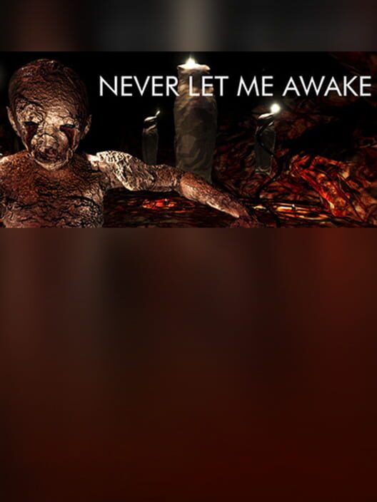 Never Let Me Awake