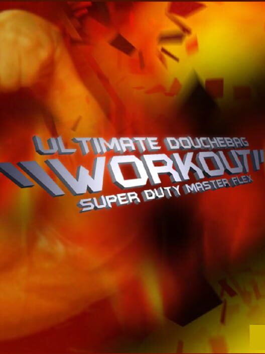 The Douchebag Workout
