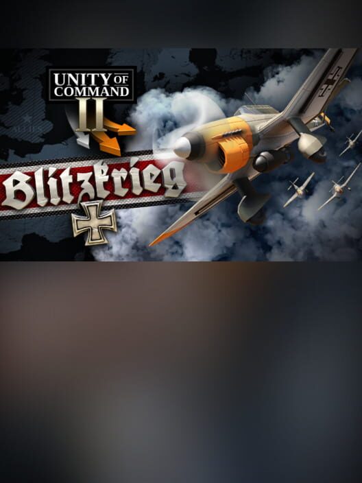 Unity of Command II: Blitzkrieg