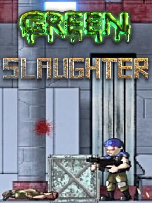 Green Slaugther