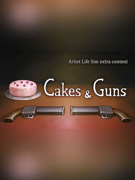 Artist Life Simulator: Cakes and Guns