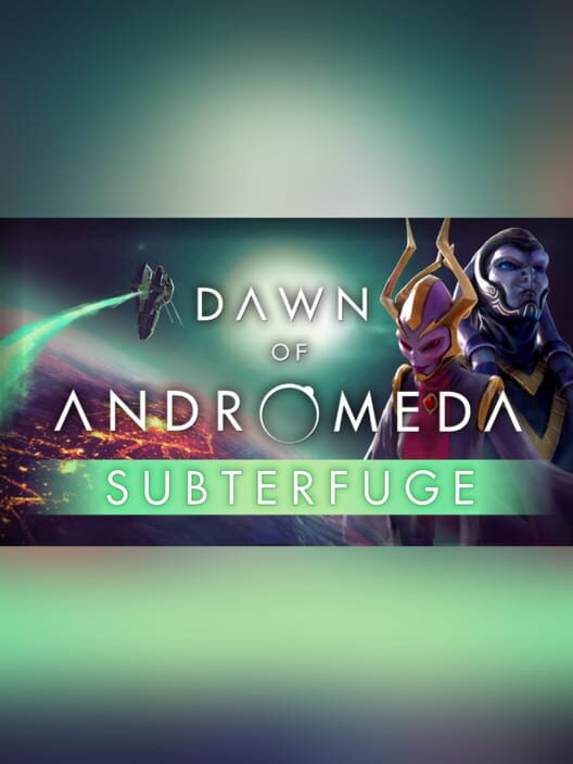 Dawn of Andromeda: Subterfuge