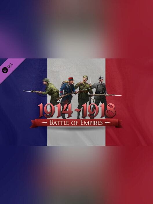 Battle of Empires: 1914-1918 - French Campaign