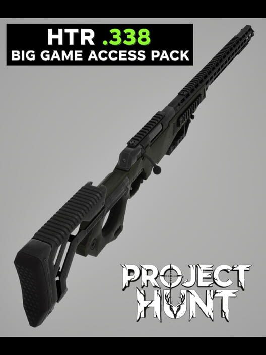Project Hunt: HTR .338 Big Game Access Pack