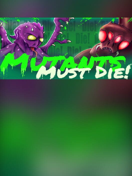 Mutants Must Die!