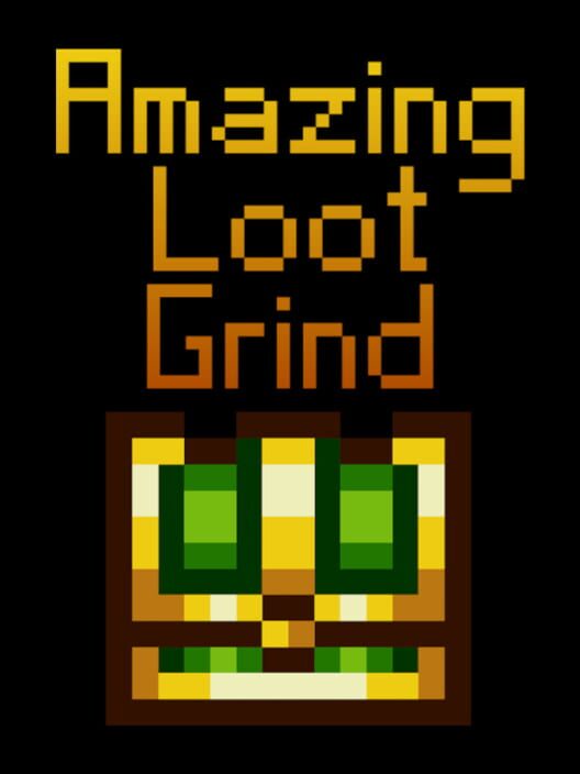 Amazing Loot Grind