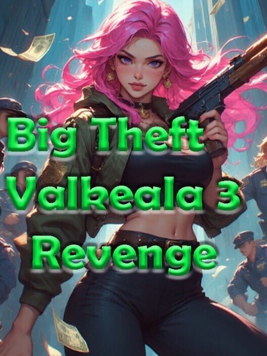 Big Theft Valkeala 3: Revenge