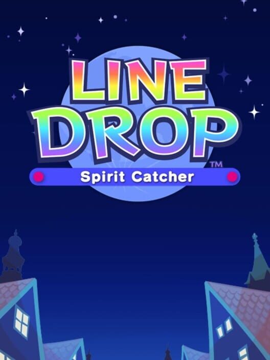 Line Drop: Spirit Catcher