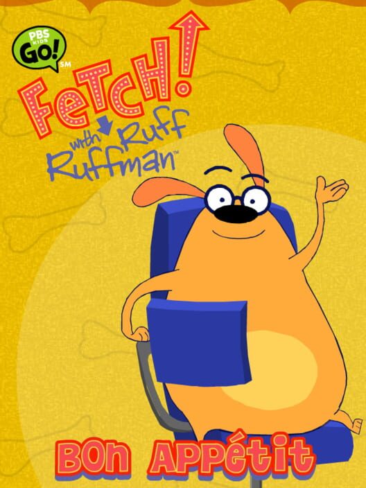 Fetch: Bon Appétit