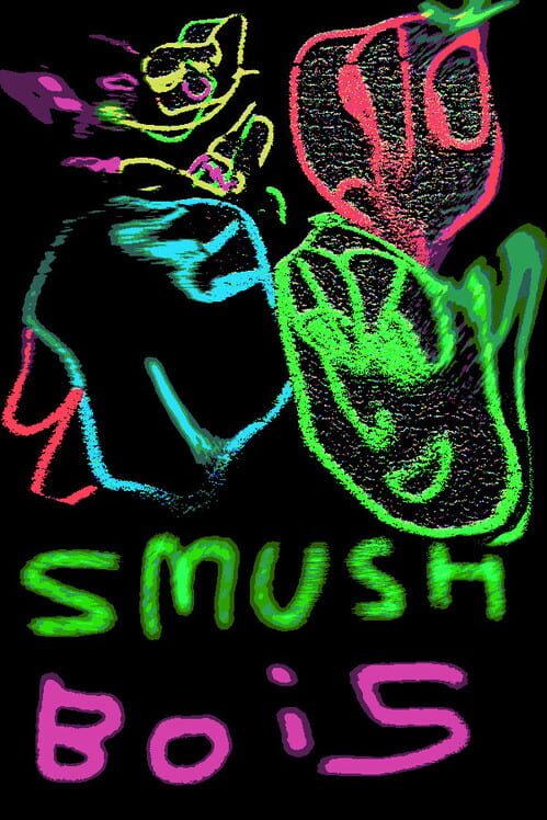 Smush Bois