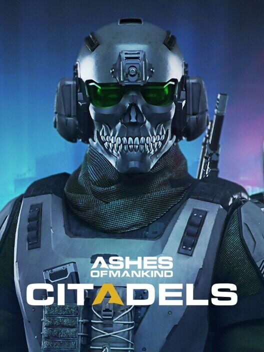 Ashes of Mankind: Citadels