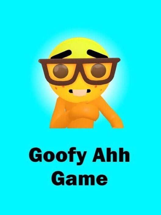 Goofy Ahh Game