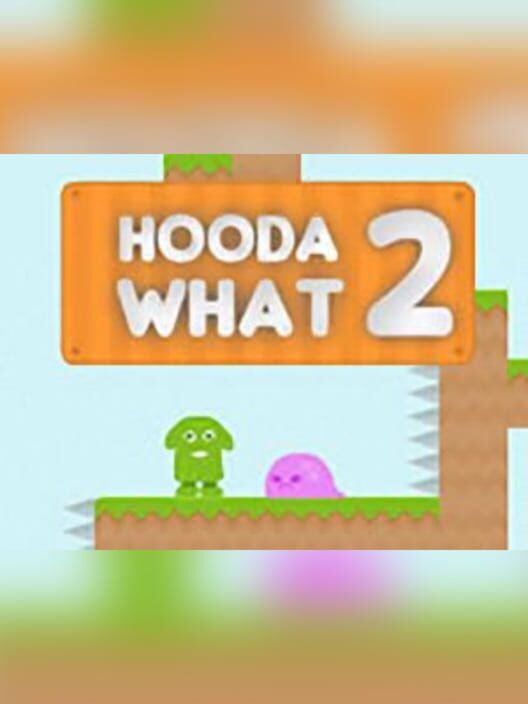 Hooda What 2