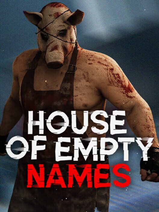 House of Empty Names