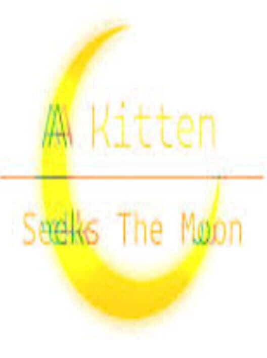 A Kitten Seeks the Moon