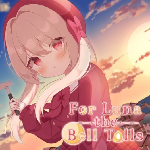 For Luna the Bell Tolls