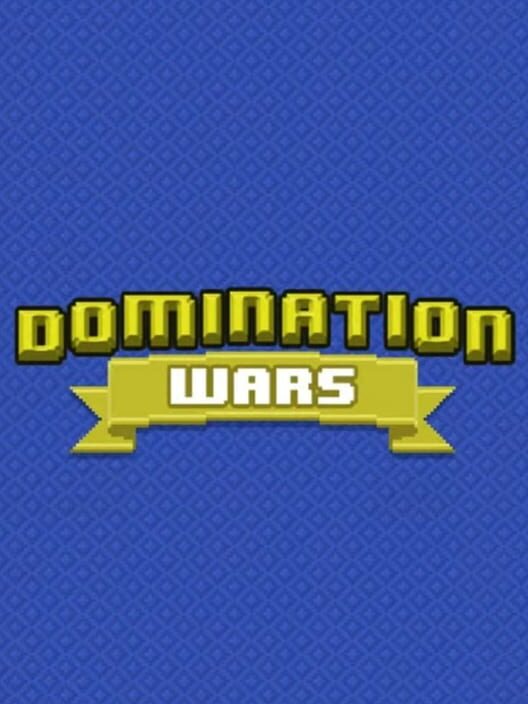 Domination Wars
