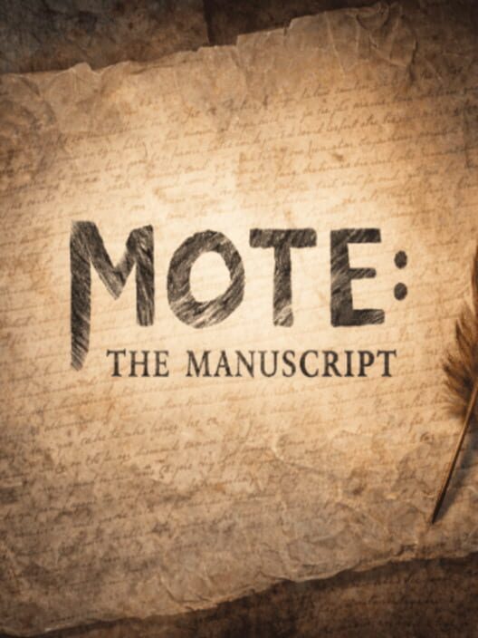 Mote: The Manuscript