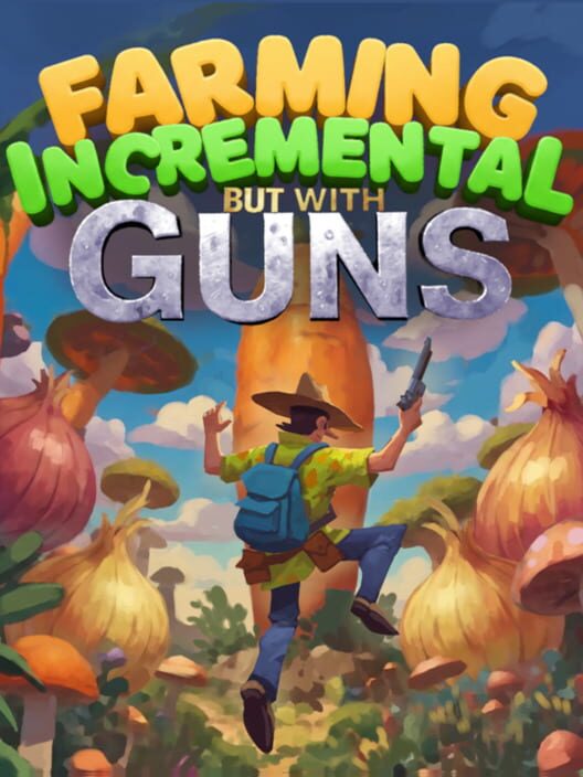 Farming Incremental But With Guns