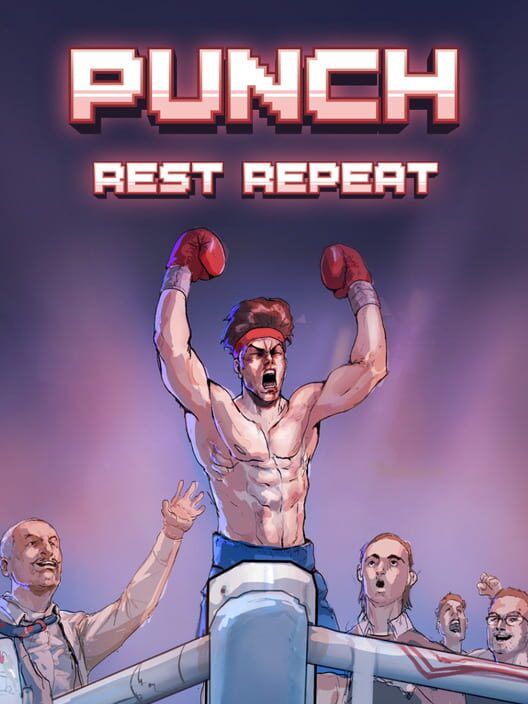 Punch, Rest, Repeat