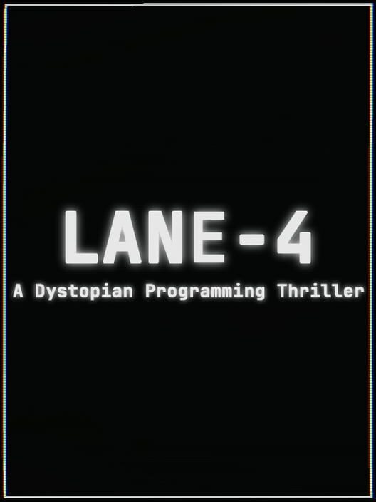Lane-4: A dystopian Programming Thriller