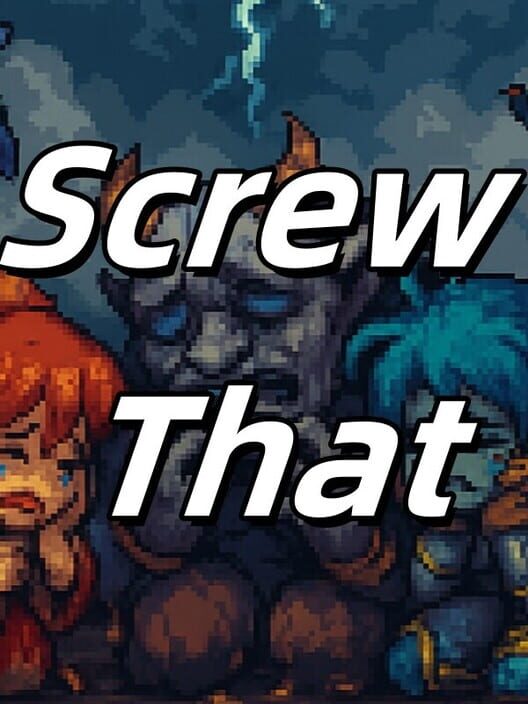 Screw That