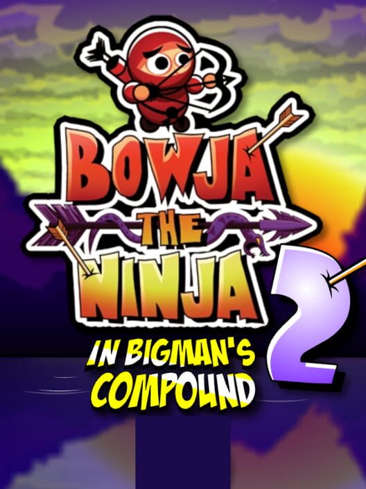 Bowja the Ninja 2 in Bigman's Compound