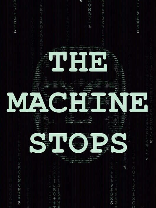The Machine Stops