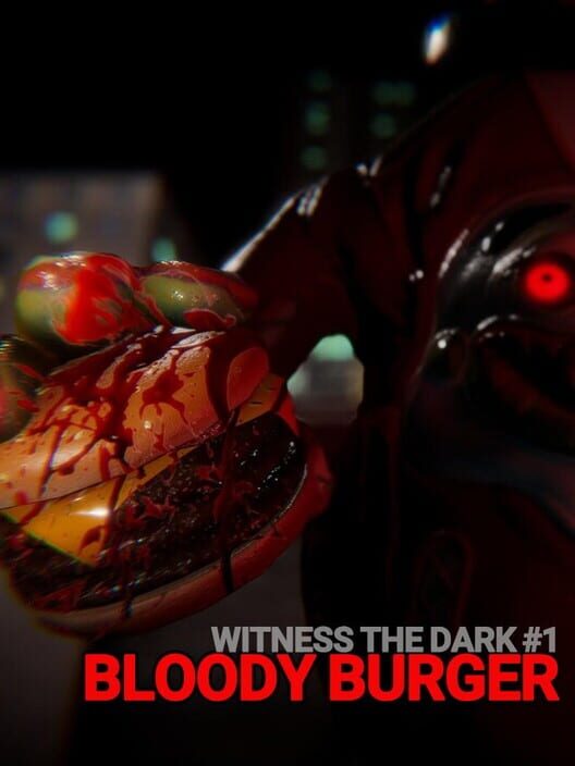 Witness the Dark #1: Bloody Burger
