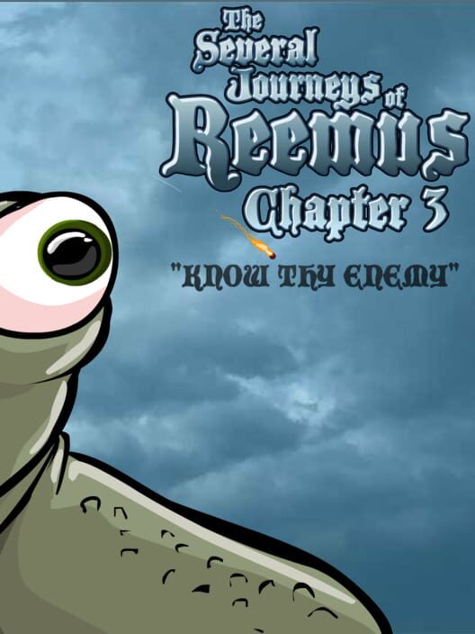 The Several Journeys of Reemus Chapter 3: Know Thy Enemy