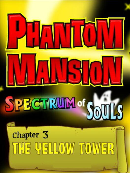 Phantom Mansion Chapter 3: The Yellow Tower