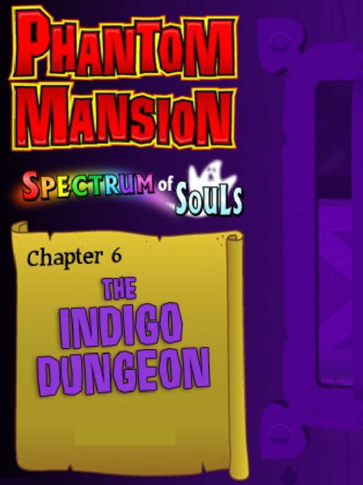 Phantom Mansion Chapter 6: The Indigo Dungeon