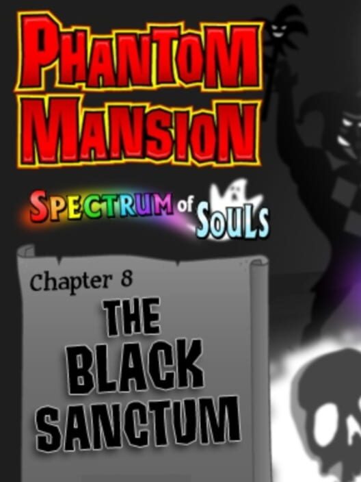 Phantom Mansion Chapter 8: The Black Sanctum