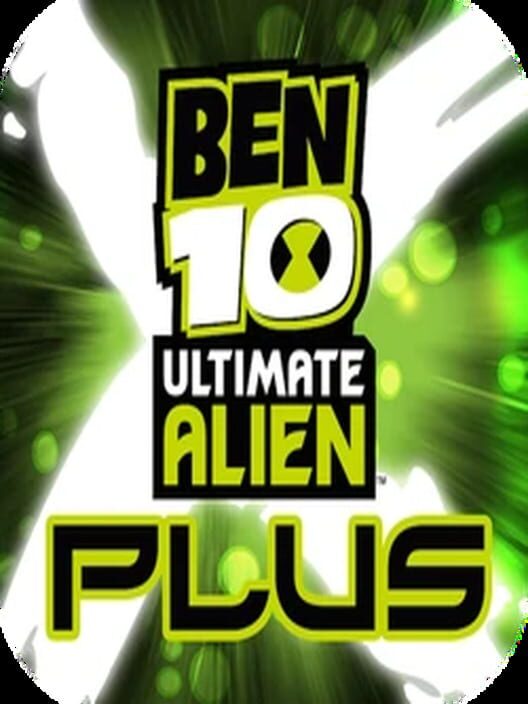 Ben 10 Ultimate Alien: Xenodrome Plus