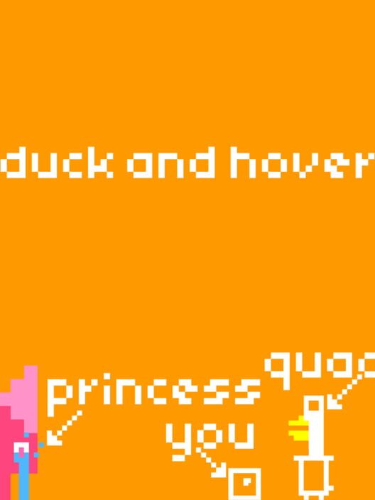Duck and Hover