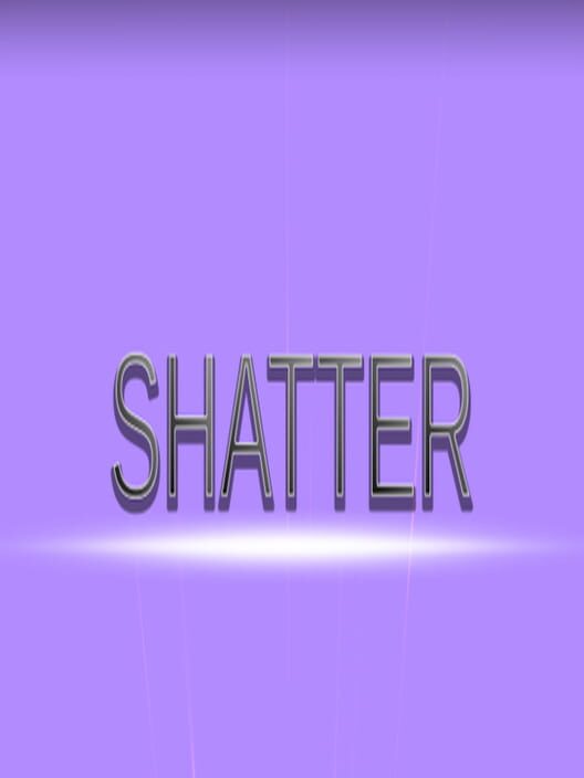 Shatter