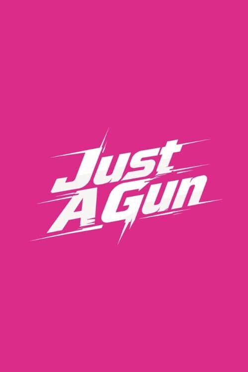 Just a Gun