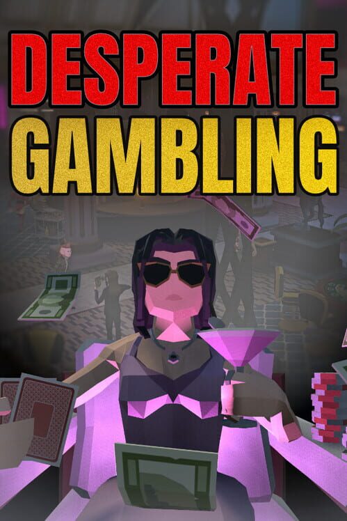 Desperate Gambling