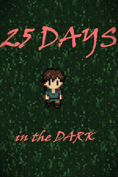 25 Days in the Dark
