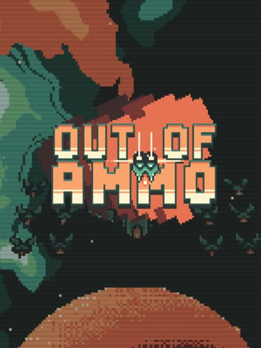 Out of Ammo