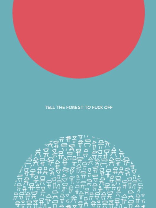 Tell The Forest To F*ck Off