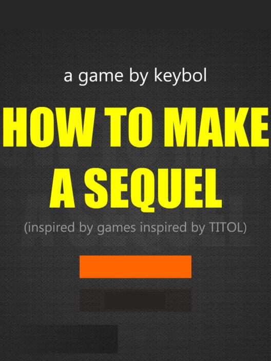 How to Make a Sequel