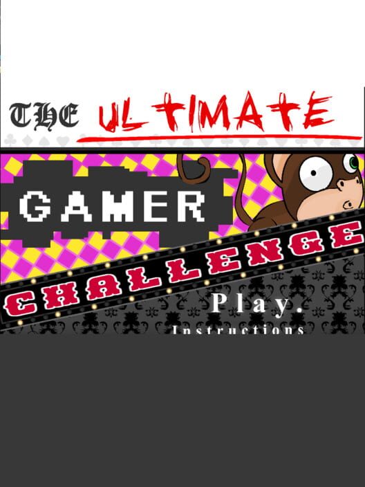 The Ultimate Gamer Challenge