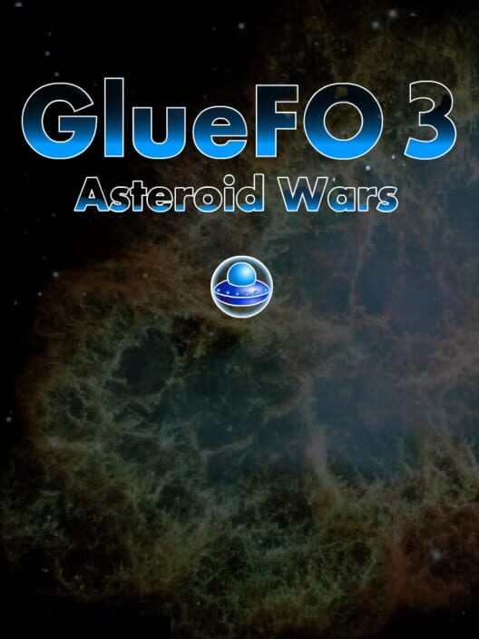 GlueFO 3: Asteroid Wars