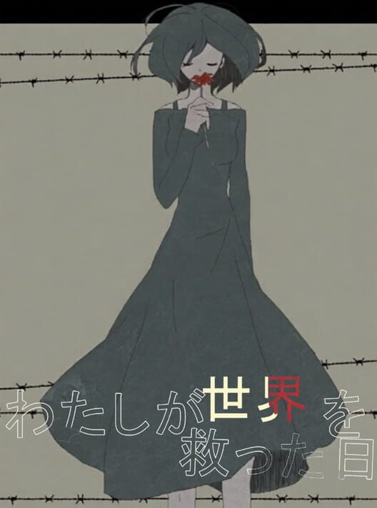 Watashi ga Sekai wo Sukutta Hi