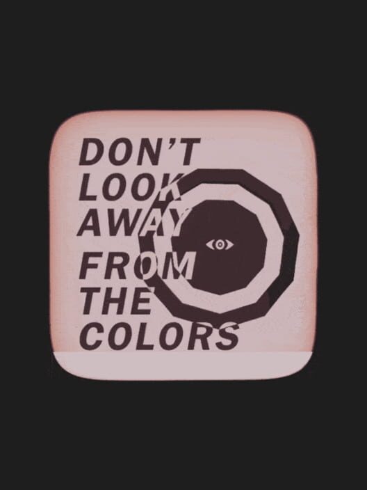 Don't Look Away from the Colors