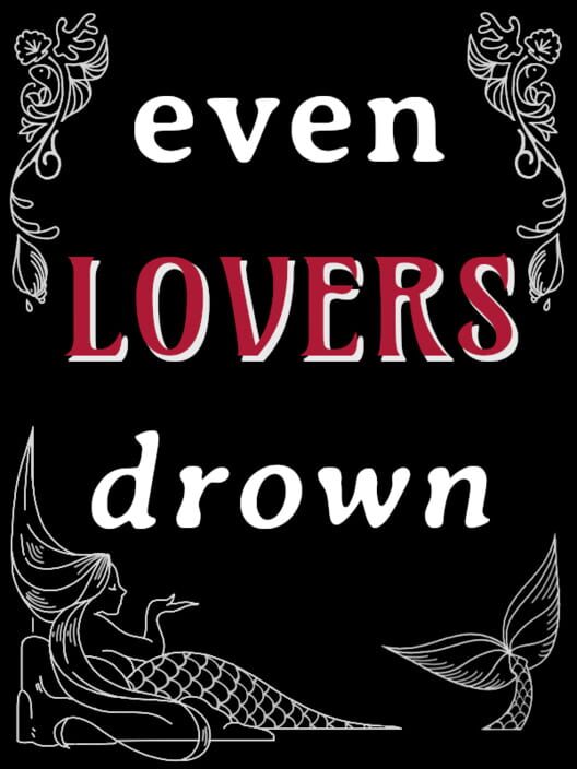 Even Lovers Drown