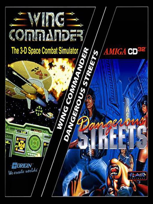 Dangerous Streets / Wing Commander