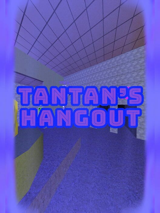 Tantan's Hangout