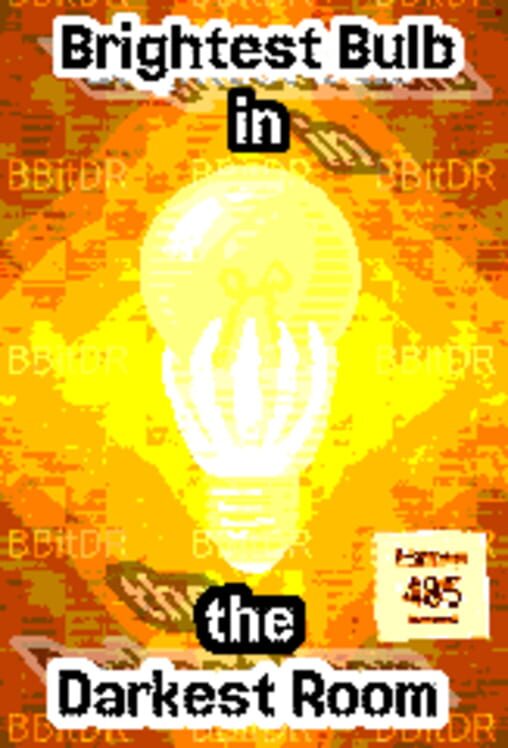 Brightest Bulb in the Darkest Room